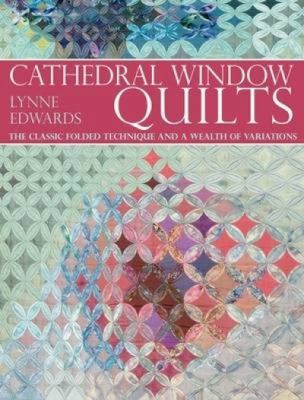 Cathedral Window Quilts: The Classic Folded Tec... 0715327135 Book Cover