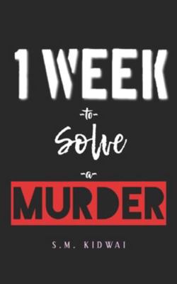 One week to solve a murder 1708420800 Book Cover