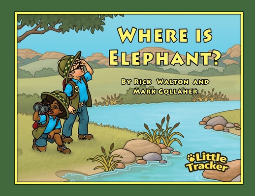 Where is Elephant?: Little Tracker Safari Series [Large Print] 0983488762 Book Cover