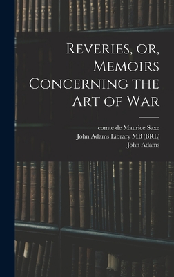 Reveries, or, Memoirs Concerning the art of War 101577976X Book Cover