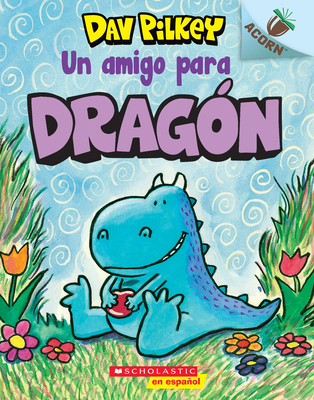 Dragón 1: Un Amigo Para Dragón (a Friend for Dr... [Spanish] 1338601172 Book Cover