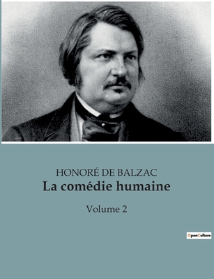La comédie humaine: Volume 2 [French] B0BVDRW7HG Book Cover