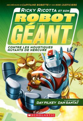 Ricky Ricotta Et Son Robot G?ant Contre Les Mou... [French] 1443138223 Book Cover