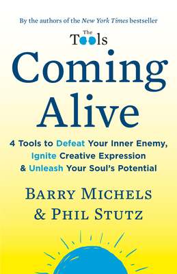 Coming Alive: 4 Tools to Defeat Your Inner Enem... 0812984544 Book Cover