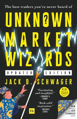 Unknown Market Wizards: The Best Traders You've... 0857198718 Book Cover