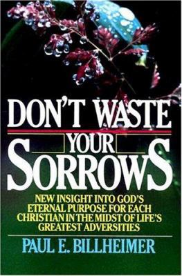 Don't Waste Your Sorrows: New Insight Into God'... 087123310X Book Cover