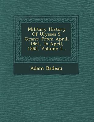 Military History Of Ulysses S. Grant: From Apri... 1249521173 Book Cover