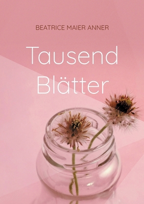 Tausend Blätter: Gedichte [German] 3757881222 Book Cover