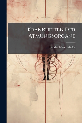 Krankheiten Der Atmungsorgane [German] 1141612801 Book Cover