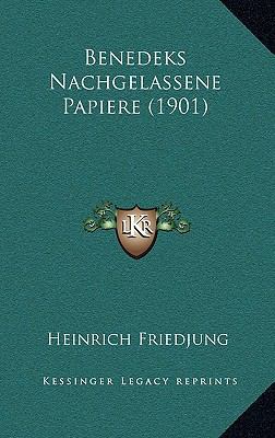 Benedeks Nachgelassene Papiere (1901) [German] 1168614473 Book Cover