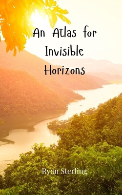 An Atlas for Invisible Horizons 3690807018 Book Cover