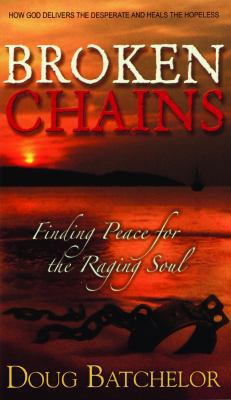 BROKEN CHAINS: Finding Peace for the Raging Soul B00B5RD450 Book Cover