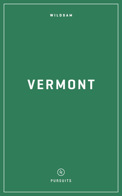 Wildsam Field Guides: Vermont 1467199834 Book Cover