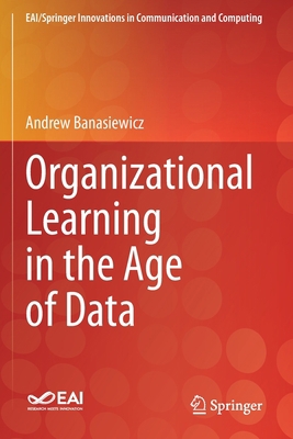 Organizational Learning in the Age of Data 3030748685 Book Cover