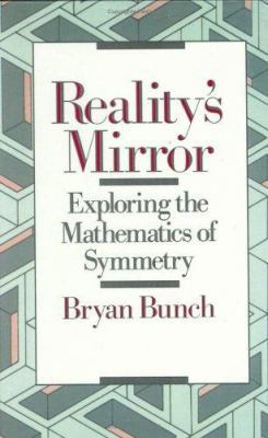 Reality's Mirror: Exploring the Mathematics of ... 0471501271 Book Cover