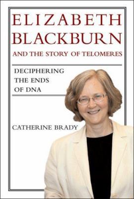 Elizabeth Blackburn and the Story of Telomeres:... 0262026228 Book Cover