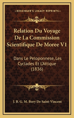 Relation Du Voyage De La Commission Scientifiqu... [French] 116826071X Book Cover