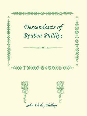 Descendants of Reuben Phillips 0788403907 Book Cover