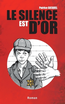 Le silence est d'or [French] 2322381756 Book Cover