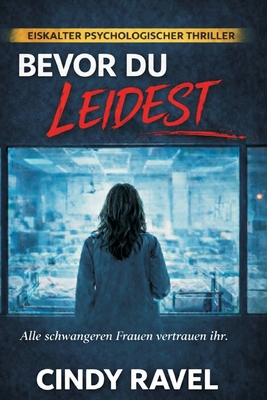Bevor Du Leidest [German] B0GZK2DPN4 Book Cover