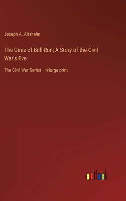 The Guns of Bull Run; A Story of the Civil War'... 3368623478 Book Cover