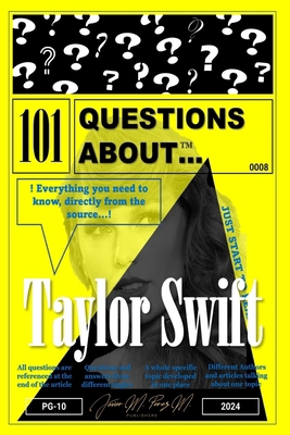 101 Questions About... Taylor Swift: Her Life B0D3ZH1T7K Book Cover