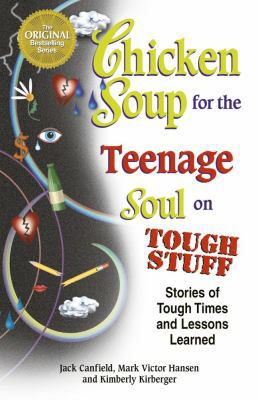 Chicken Soup for the Teenage Soul on Tough Stuf... 1623611199 Book Cover