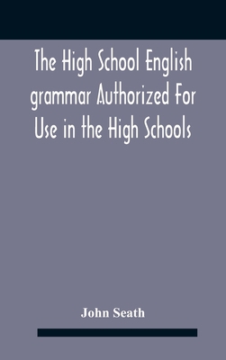 The High School English Grammar Authorized For ... 935418491X Book Cover