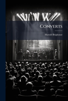 Converts: A Comedy In One Act 1273360095 Book Cover