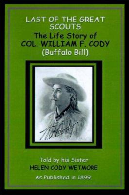 Last of the Great Scouts: The Life Story of Col... 1582182000 Book Cover