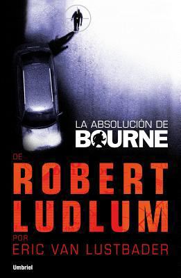 La Absolucion de Bourne [Spanish] 8492915110 Book Cover