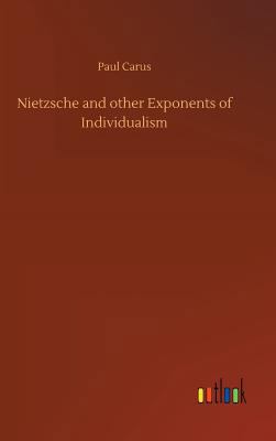 Nietzsche and other Exponents of Individualism 3734042275 Book Cover