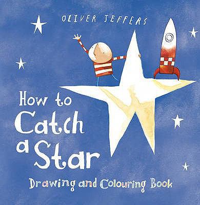 How to Catch a Star: Drawing and Colouring Book 000732460X Book Cover