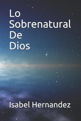Lo Sobrenatural De Dios [Spanish] 1798678519 Book Cover
