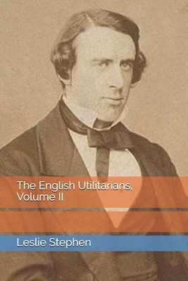 The English Utilitarians, Volume II            Book Cover