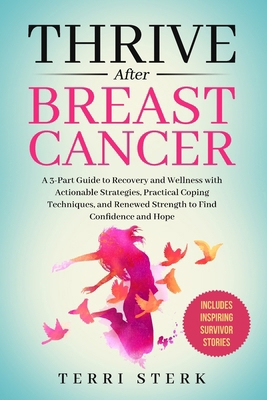 Thrive After Breast Cancer B0CW54FXYF Book Cover