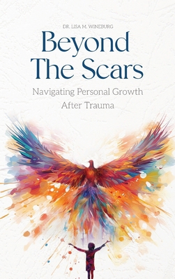 Beyond the Scars: Navigating Personal Growth Af... 1957506997 Book Cover