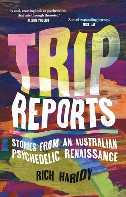 Trip Reports: Stories from an Australian Psyche... 1761170457 Book Cover