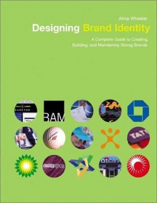 Designing Brand Identity: A Complete Guide to C... 0471213268 Book Cover