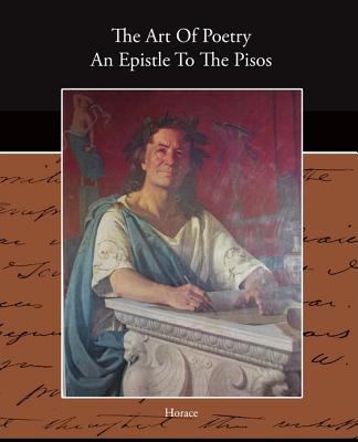 The Art of Poetry: An Epistle to the Pisos 1438516622 Book Cover