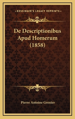 De Descriptionibus Apud Homerum (1858) [Latin] 116872144X Book Cover