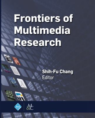 Frontiers of Multimedia Research 1970001046 Book Cover