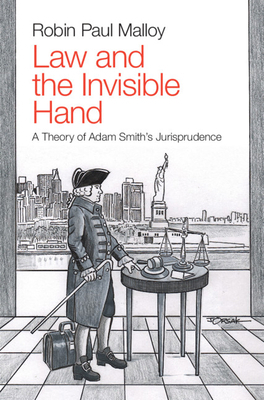 Law and the Invisible Hand: A Theory of Adam Sm... 1108836631 Book Cover