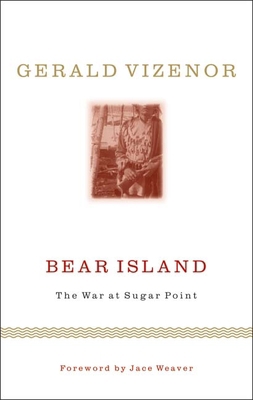 Bear Island: The War at Sugar Point 0816646996 Book Cover