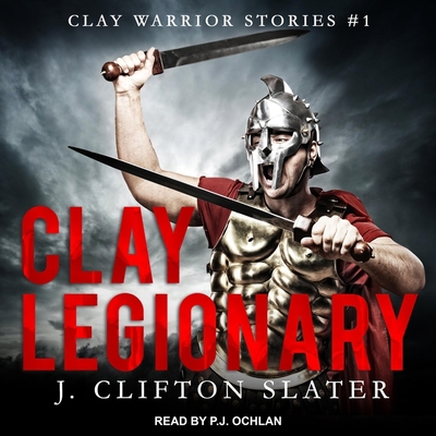Clay Legionary B08ZBM2SCZ Book Cover