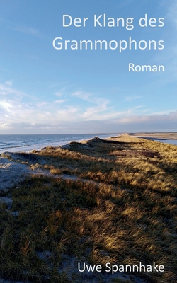 Der Klang des Grammophons: Roman [German] 3756856283 Book Cover