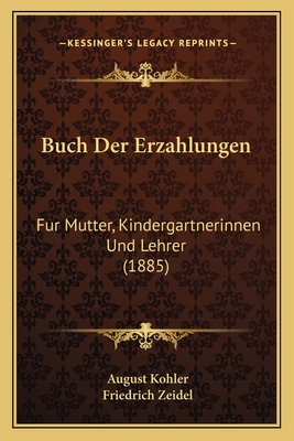 Buch Der Erzahlungen: Fur Mutter, Kindergartner... [German] 1168106079 Book Cover