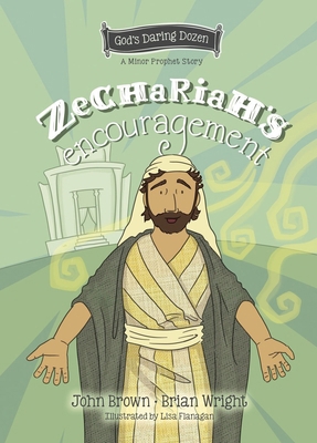 Zechariah's Encouragement: The Minor Prophets, ... 1527111695 Book Cover