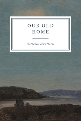 Our Old Home 1081226188 Book Cover
