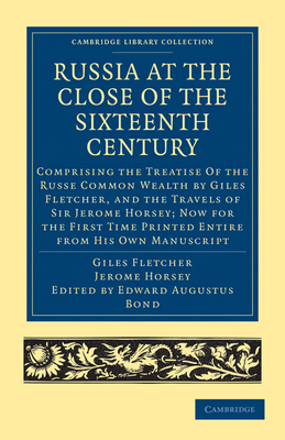 Russia at the Close of the Sixteenth Century 1108008151 Book Cover